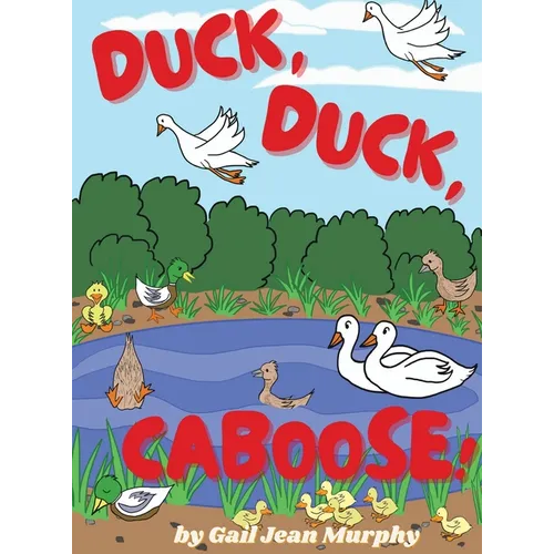 Duck, Duck, Caboose! - Hardcover