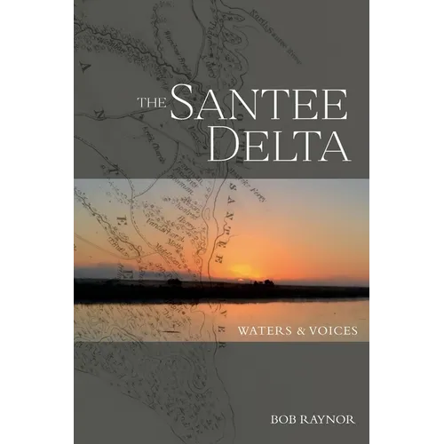 The Santee Delta Waters & Voices - Paperback