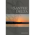 The Santee Delta Waters & Voices - Paperback