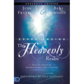 Experiencing the Heavenly Realms: Keys to Accessing Supernatural Encounters - Paperback