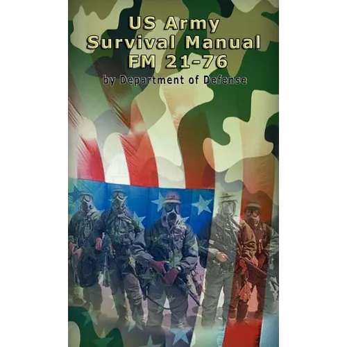 US Army Survival Manual: FM 21-76 - Hardcover