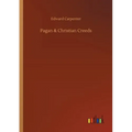 Pagan & Christian Creeds - Paperback