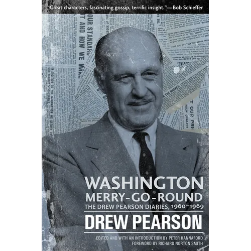 Washington Merry-Go-Round: The Drew Pearson Diaries, 1960-1969