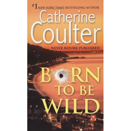 Born To Be Wild: A Thriller - Mass Market Paperbound