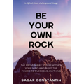 Be Your Own Rock - Hardcover