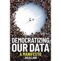 Democratizing Our Data: A Manifesto - Paperback