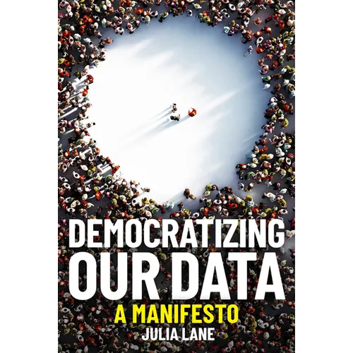 Democratizing Our Data: A Manifesto - Paperback