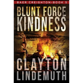 Blunt Force Kindness - Paperback