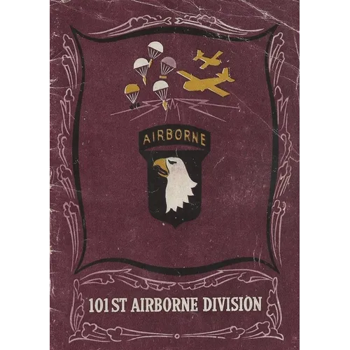 The History of the 101st Airborne Division in World War Two - Paperback