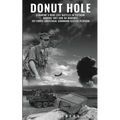 Donut Hole: A Marine's Real-Life Battles in Vietnam During 1967 and 68 Marines, 1st Force Logistical Command Clutch Platoon.