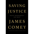 Saving Justice: Truth, Transparency, and Trust - Paperback