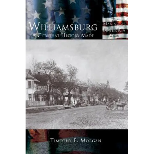Williamsburg: A City that History Made