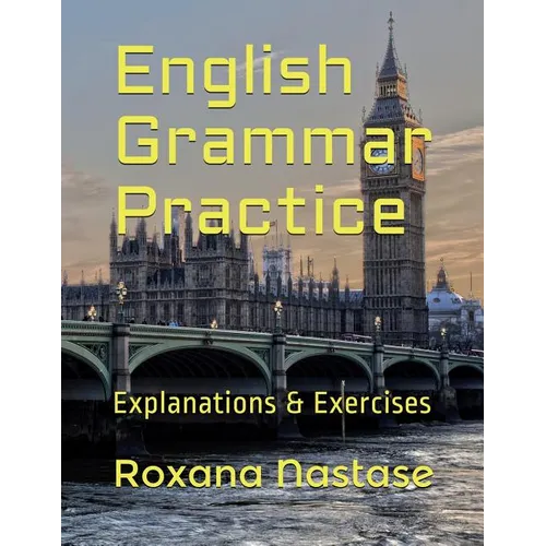 English Grammar Practice: Explanations & Exercises with Answers - Paperback
