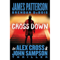 Cross Down: An Alex Cross and John Sampson Thriller - Paperback