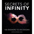 Secrets of Infinity: 150 Answers to an Enigma - Paperback