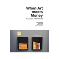 When Art Meets Money: Encounters at the Art Basel - Paperback