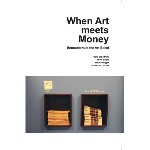 When Art Meets Money: Encounters at the Art Basel - Paperback