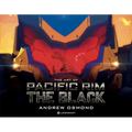 The Art of Pacific Rim: The Black - Hardcover