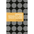 Gender, Sexuality, and Space Culture - Paperback