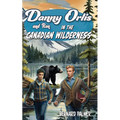 Danny and Ron Orlis in the Canadian Wilderness - Paperback