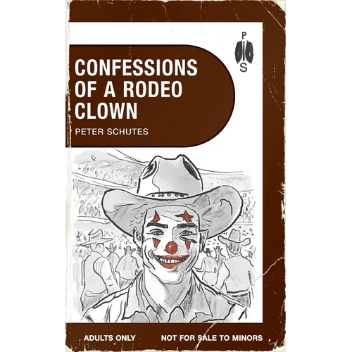 Confessions of a Rodeo Clown - Paperback