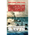 The Rise and Fall of the Confederate Government: Volume One