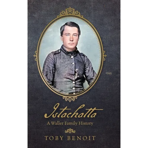 Istachatta: A Waller Family History - Hardcover