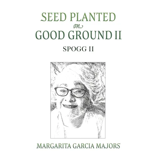 Seed Planted on Good Ground II: Spogg II - Paperback