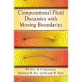 Computational Fluid Dynamics with Moving Boundaries - Paperback