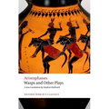 Wasps and Other Plays: A New Verse Translation, with Introduction and Notes - Paperback