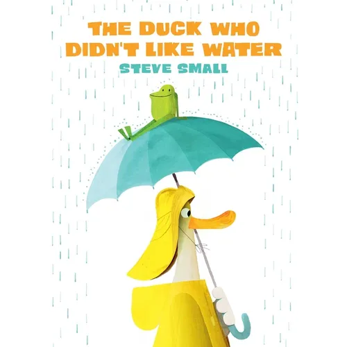 The Duck Who Didn't Like Water - Hardcover