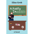 Actually Invisible - Paperback