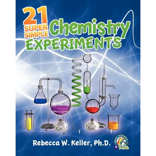 21 Super Simple Chemistry Experiments - Paperback