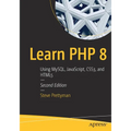 Learn PHP 8: Using Mysql, Javascript, Css3, and HTML5 - Paperback