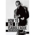 How to Bls Isabigleague: Bestlifestyle - Paperback