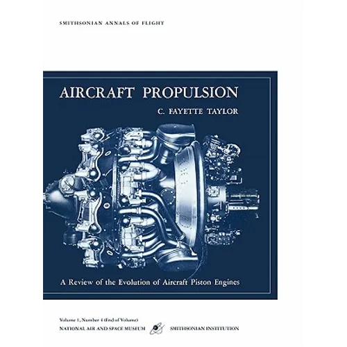 Aircraft Propulsion: A Review of the Evolution of Aircraft Piston Engines