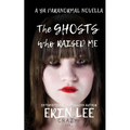 The Ghosts Who Raised Me - Paperback