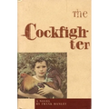 The Cockfighter - Hardcover