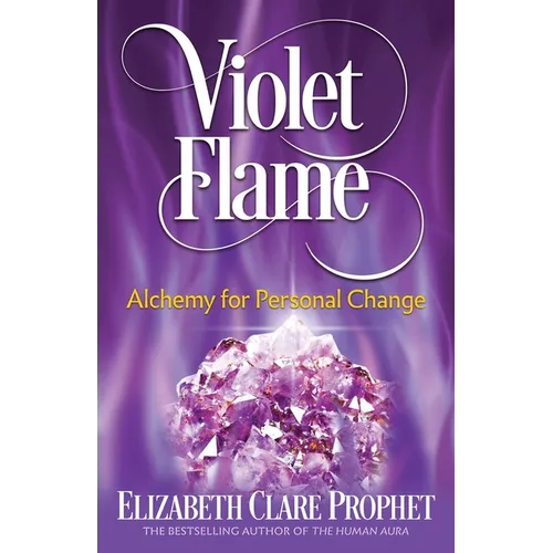 Violet Flame: Alchemy for Personal Change - Paperback