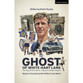 The Ghost of White Hart Lane - Paperback