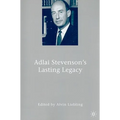 Adlai Stevenson's Lasting Legacy - Paperback