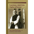 Thomas Merton: Prophet of Renewal - Paperback