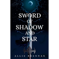 Sword of Shadow and Star - Paperback