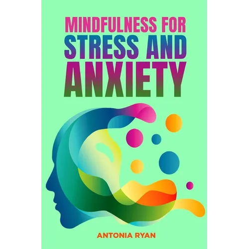 Mindfulness for Stress and Anxiety - Paperback