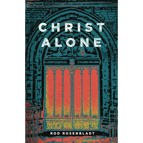 Christ Alone - Paperback