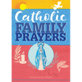 Catholic Family Prayers - Paperback