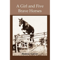 A girl and Five Brave Horses - Paperback