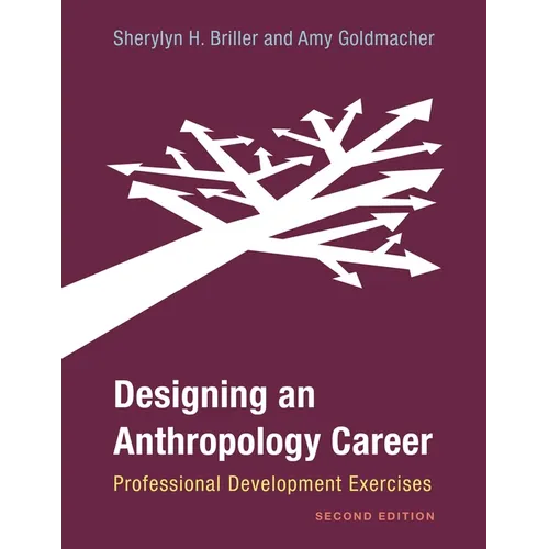 Designing an Anthropology Career: Professional Development Exercises - Hardcover