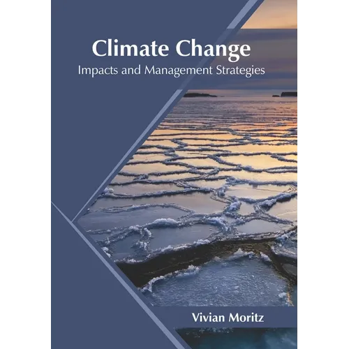 Climate Change: Impacts and Management Strategies - Hardcover