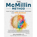 The McMillin Method: How to Self-Treat Chronic Dizziness and PPPD Workbook - Paperback